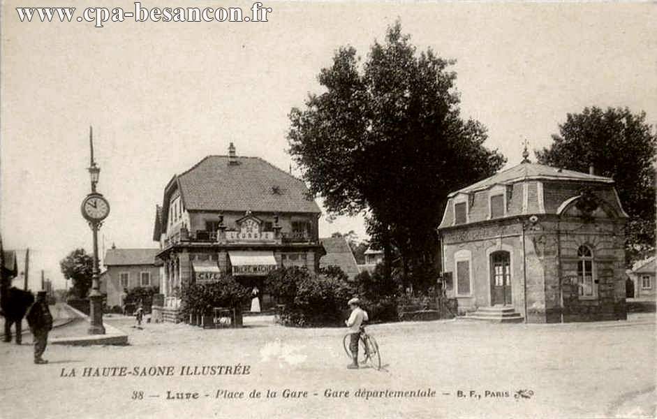 LA HAUTE-SAONE ILLUSTRÉE 38 - Lure - Place de la Gare - Gare départementale